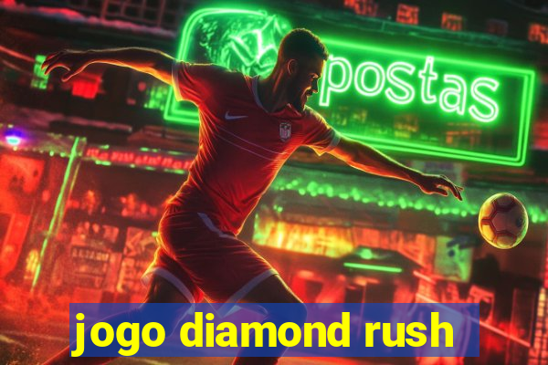 jogo diamond rush